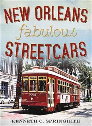 New Orleans Fabulous Streetcars