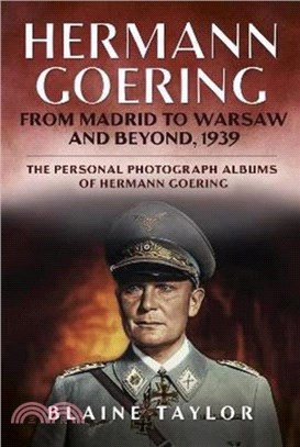 Hermann Goering：From Madrid to Warsaw and Beyond, 1939