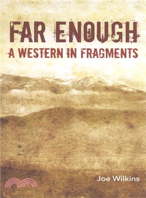 Far Enough ― A Western in Fragments