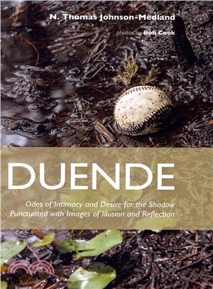Duende ― Odes of Intimacy and Desire for the Shadow Punctuated With Images of Illusion and Reflection