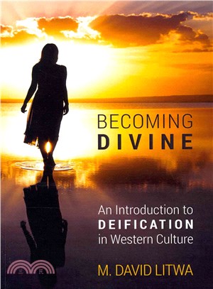 Becoming Divine ― An Introduction to Deification in Western Culture