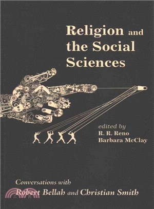 Religion and the Social Sciences ― Conversations With Robert Bellah and Christian Smith