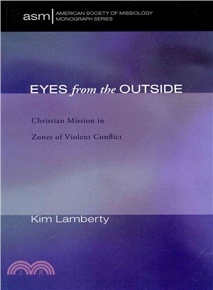 Eyes from the Outside ― Christian Mission in Zones of Violent Conflict