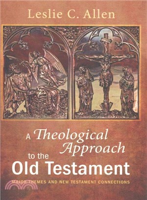 A Theological Approach to the Old Testament ― Major Themes and New Testament Connections
