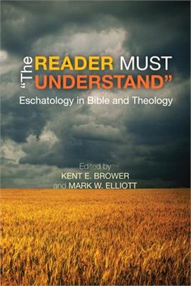 The Reader Must Understand ― Eschatology in Bible and Theology