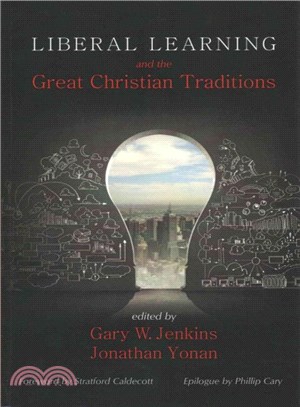 Liberal Learning and the Great Christian Traditions