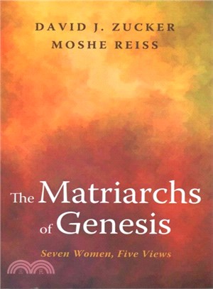 The Matriarchs of Genesis ― Seven Women, Five Views