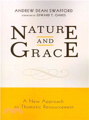 Nature and Grace ― A New Approach to Thomistic Ressourcement