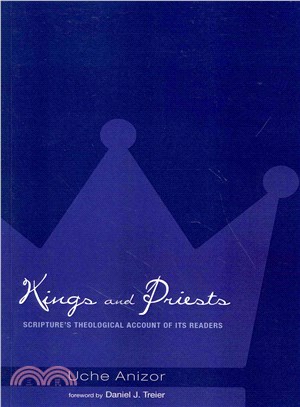 Kings and Priests ― Scripture??Theological Account of Its Readers