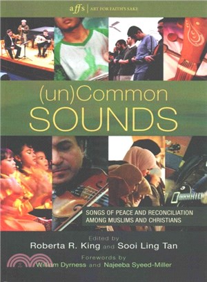Uncommon Sounds ― Songs of Peace and Reconciliation Among Muslims and Christians