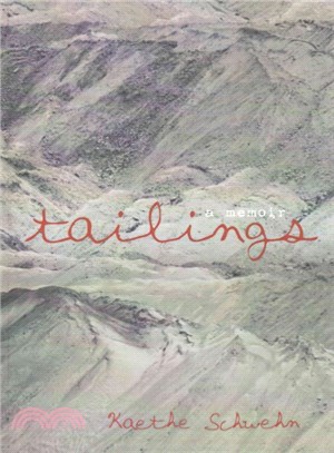 Tailings ― A Memoir