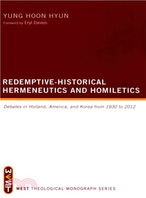 Redemptive-historical Hermeneutics and Homiletics ― Debates in Holland, America, and Korea 1930-2012