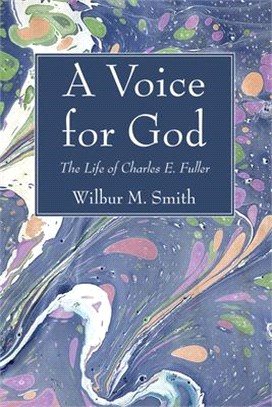 A Voice for God ― The Life of Charles E. Fuller
