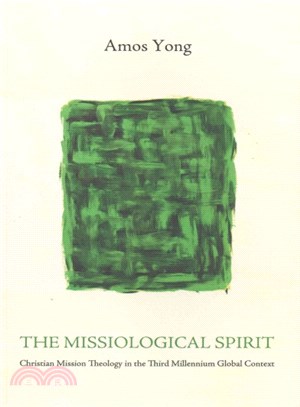 The Missiological Spirit ― Christian Mission Theology in the Third Millennium Global Context