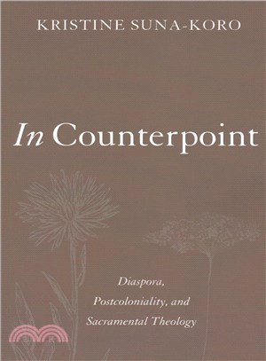 In Counterpoint ― Diaspora, Postcoloniality, and Sacramental Theology