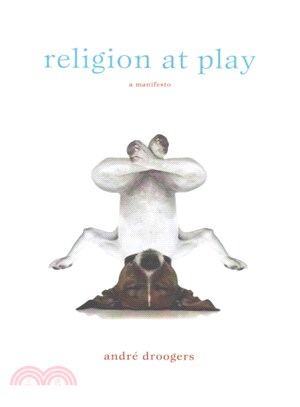 Religion at Play ― A Manifesto