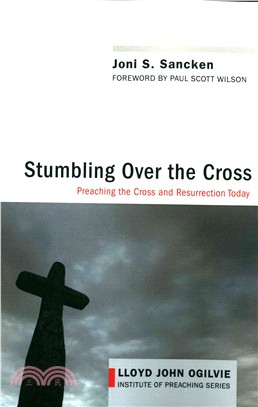 Stumbling over the Cross ― Preaching the Cross and Resurrection Today