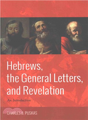 Hebrews, the General Letters, and Revelation ― An Introduction