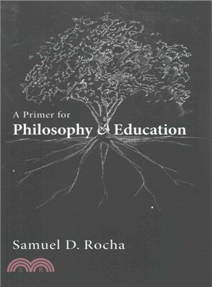 A Primer for Philosophy and Education