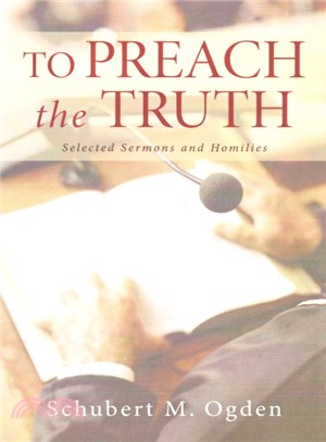 To Preach the Truth ― Selected Sermons and Homilies