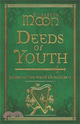 Deeds of Youth: Paksenarrion World Chronicles II