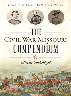 The Civil War Missouri Compendium