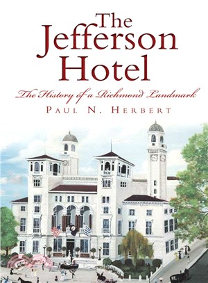 The Jefferson Hotel ― The History of a Richmond Landmark