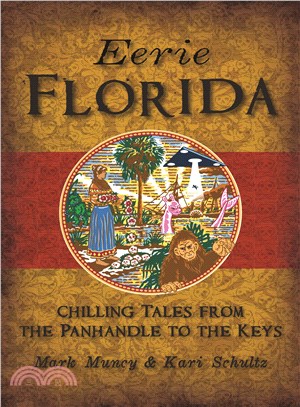 Eerie Florida ─ Chilling Tales from the Panhandle to the Keys