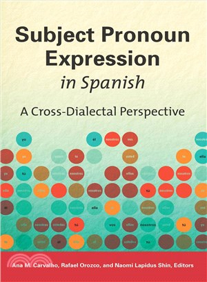 Subject Pronoun Expression in Spanish ─ A Cross-Dialectal Perspective
