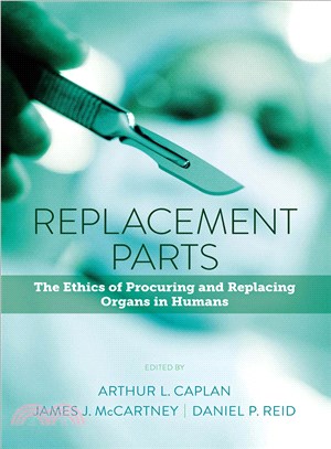 Replacement Parts ─ The Ethics of Procuring and Replacing Organs in Humans