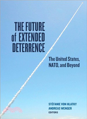 The Future of Extended Deterrence ─ The United States, NATO, and Beyond
