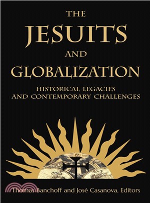 The Jesuits and Globalization ─ Historical Legacies and Contemporary Challenges