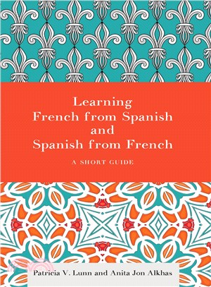 Learning French from Spanish and Spanish from French ─ A Short Guide