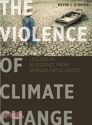 The Violence of Climate Change ─ Lessons of Resistance from Nonviolent Activists