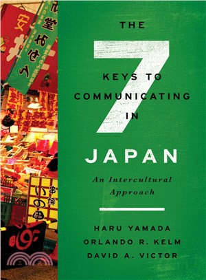 The 7 Keys to Communicating in Japan ─ An Intercultural Approach