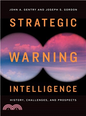 Strategic Warning Intelligence ― History, Challenges, and Prospects