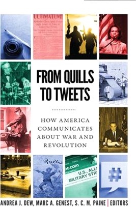 From Quills to Tweets ― How America Communicates About War and Revolution