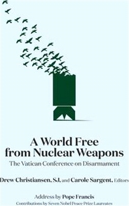 A World Free from Nuclear Weapons ― The Vatican Conference on Disarmament