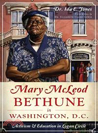 Mary McLeod Bethune in Washington, D.C. ─ Activism & Education in Logan Circle