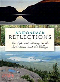 Adirondack Reflections ― On Life and Living in the Mountains and the Valleys