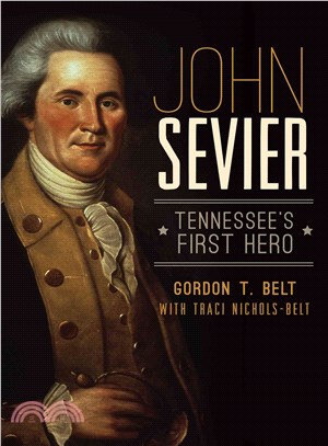 John Sevier ─ Tennessee's First Hero