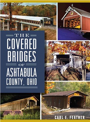 The Covered Bridges of Ashtabula County, Ohio