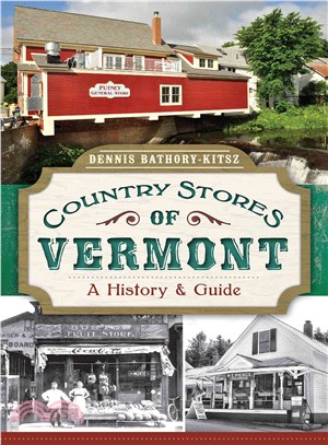 Country Stores of Vermont ─ A History & Guide