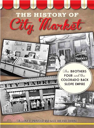 The History of City Market ― The Brothers Four and the Colorado Back Slope Empire