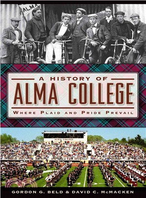 A History of Alma College ― Where Plaid and Pride Prevail