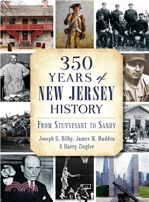 350 Years of New Jersey History ─ From Stuyvesant to Sandy