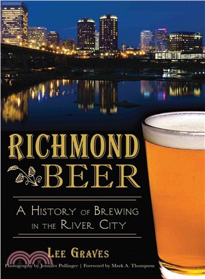 Richmond Beer ─ A History of Brewing in the River City