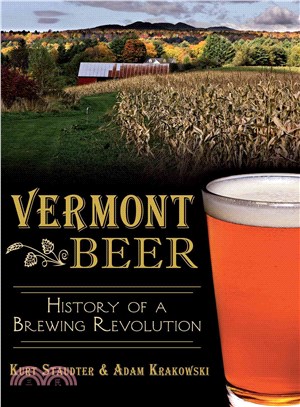 Vermont Beer ─ History of a Brewing Revolution