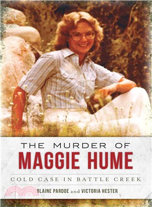 The Murder of Maggie Hume ─ Cold Case in Battle Creek