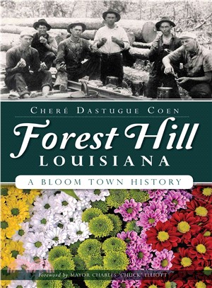 Forest Hill, Louisiana ― A Bloom Town History
